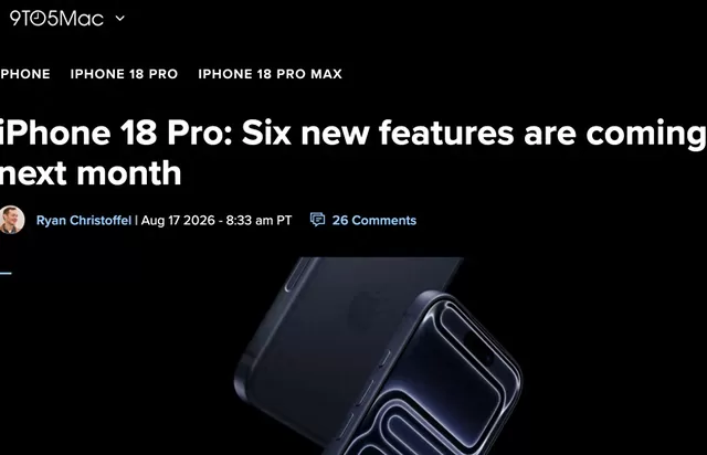 iPhone 18 Pro系列六大升级细节全曝光 首发A20 Pro芯片成热门 来源：环球网 【环球网科技综合报道】8月18日消息，距离苹果秋季新品发布会不足一个月，海外苹果资讯平台9to5Mac汇总了当前产业链的全部爆料信息，确认本次即将发布的新款iPhone阵容中，除了首次加入的全新折叠屏机型iPhone Ultra之外，市场关注度最高的主力机型仍为iPhone 18 Pro与iPhone 18 Pro Max，两款机型将带来覆盖外观、芯片、影像、续航、交互、通信六大维度 [date